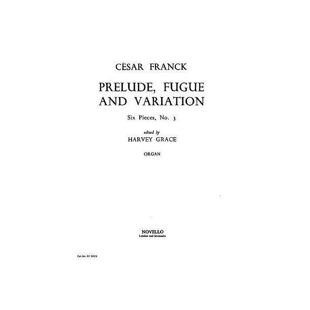 Franck: Prelude, Fugue &amp; Variation for Organ