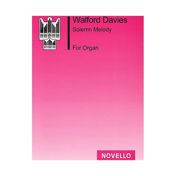 H. Walford Davies: Solemn Melody (Organ)