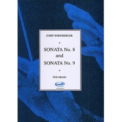 Josef Rheinberger: Sonatas 8 And 9 For Organ