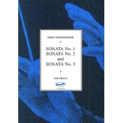 Josef Rheinberger: Sonatas 1-3 For Organ