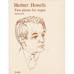 Herbert Howells:  Two Pieces For Organ