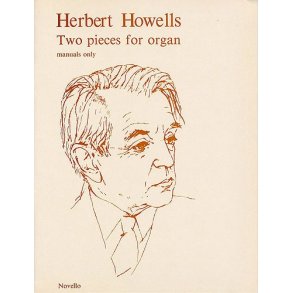 Herbert Howells:  Two Pieces For Organ
