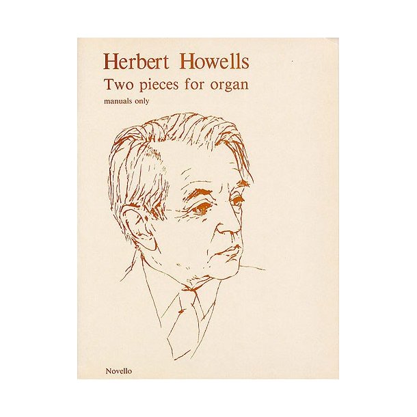 Herbert Howells:  Two Pieces For Organ