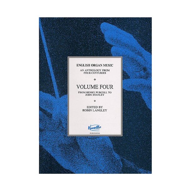English Organ Music Volume Four: From Henry Purcell To John Stanley