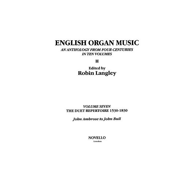 English Organ Music Volume Seven: The Duet Repertoire 1530-1830
