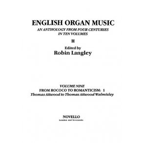 English Organ Music Volume Nine: From Rococo To Romanticism: 1