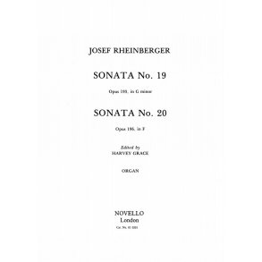 Josef Rheinberger: Sonatas 19 And 20 For Organ