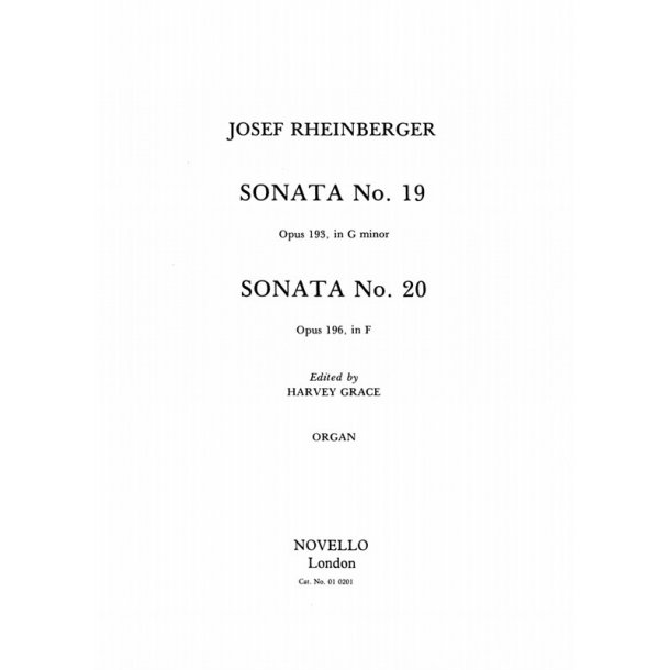 Josef Rheinberger: Sonatas 19 And 20 For Organ