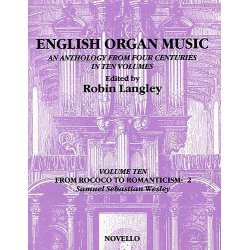 English Organ Music Volume Ten: From Rococo To Romanticism: 2