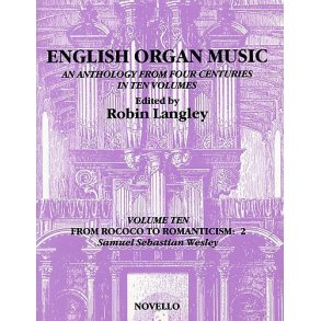 English Organ Music Volume Ten: From Rococo To Romanticism: 2