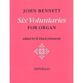 John Bennett: Six Voluntaries For Organ