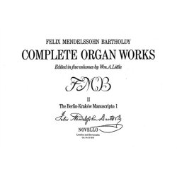 Felix Mendelssohn: Complete Organ Works Volume II