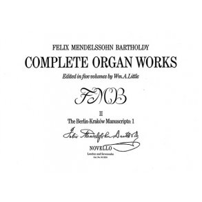 Felix Mendelssohn: Complete Organ Works Volume II