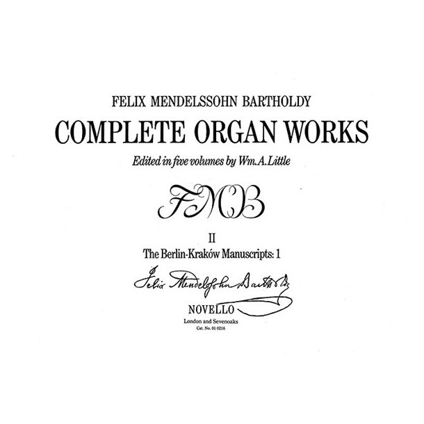 Felix Mendelssohn: Complete Organ Works Volume II