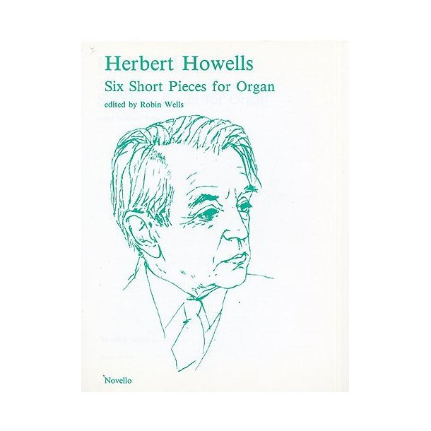Herbert Howells: Six Short Pieces For Organ