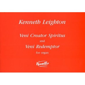 Kenneth Leighton: Veni Creator Spiritus And Veni Redemptor For Organ