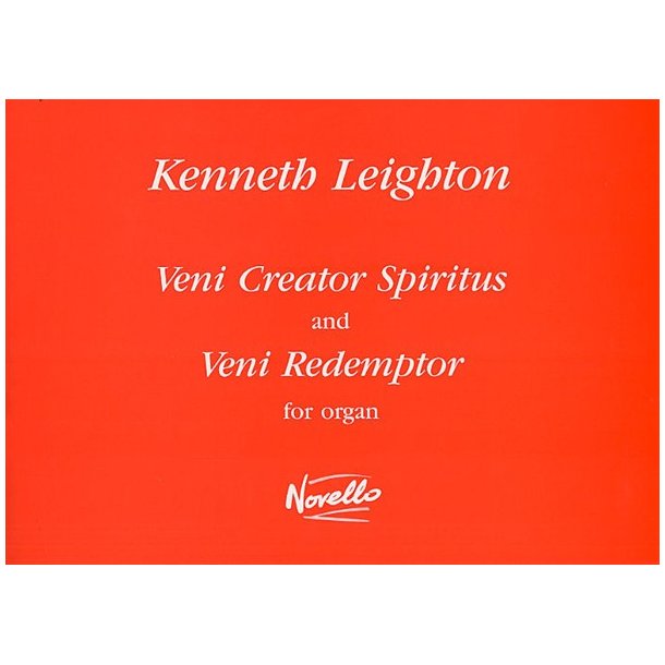 Kenneth Leighton: Veni Creator Spiritus And Veni Redemptor For Organ