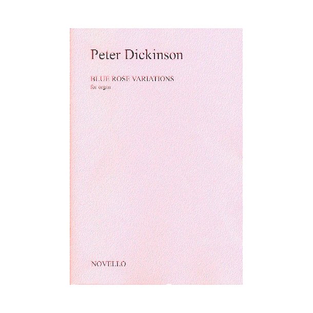 Peter Dickinson: Blue Rose Variations