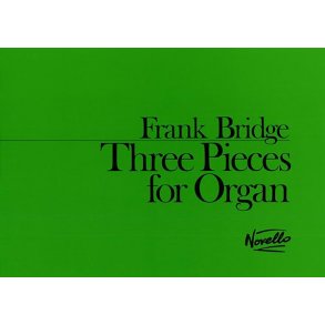 Frank Bridge: Three Pieces For Organ