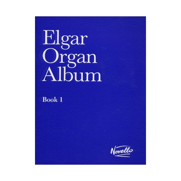Elgar Organ Album 1