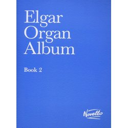 Edward Elgar: Elgar Organ Album - Book 2