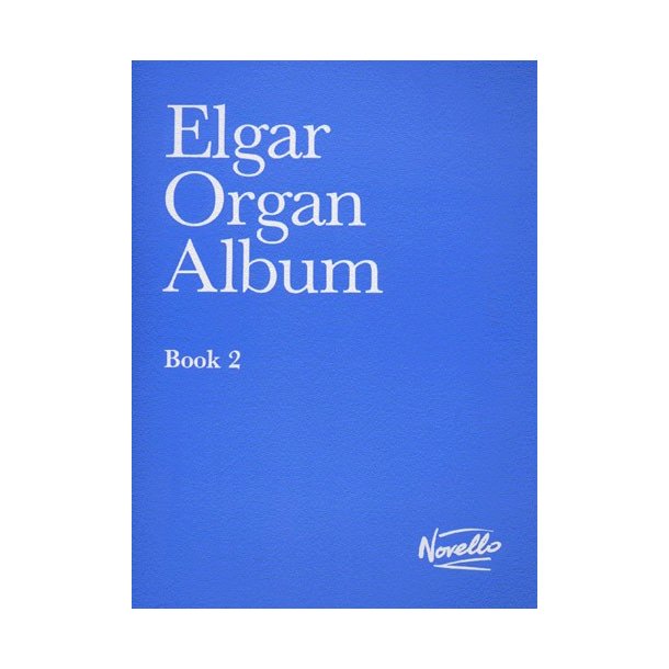 Edward Elgar: Elgar Organ Album - Book 2