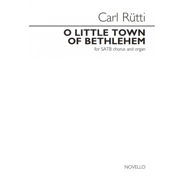 Carl R&uuml;tti: O Little Town Of Bethlehem