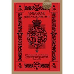 Coronation Of Her Majesty Queen Elizabeth II (Facsimile Edition)
