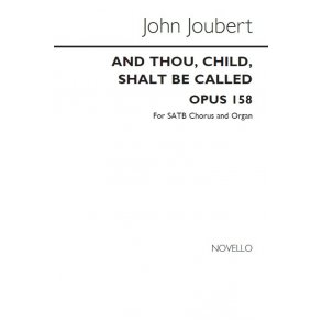 John Joubert: And Thou Child