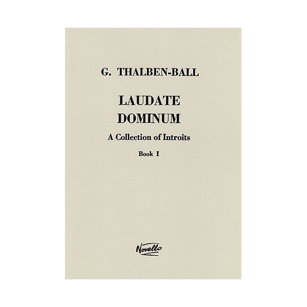George Thalben-Ball: Laudate Dominum- A Collection Of Introits Book 1