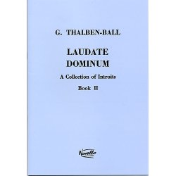 George Thalben-Ball: Laudate Dominum- A Collection Of Introits Book II