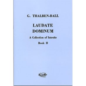 George Thalben-Ball: Laudate Dominum- A Collection Of Introits Book II