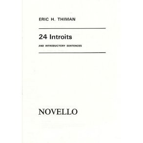 Eric Thiman: 24 Introits and Introductory Sentences