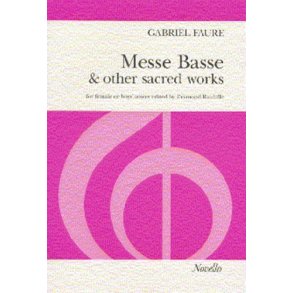 Gabriel Faure: Messe Basse And Other Sacred Works (SSA)