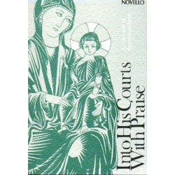 Into His Courts With Praise