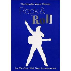 The Novello Youth Chorals: Rock And Roll (SSA)