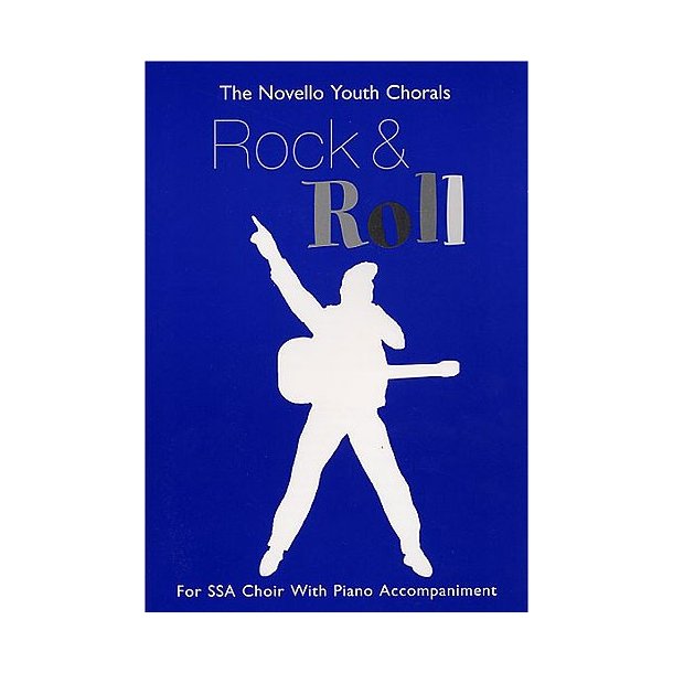 The Novello Youth Chorals: Rock And Roll (SSA)