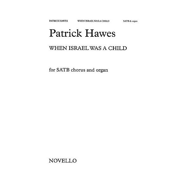 Patrick Hawes: When Israel Was A Child
