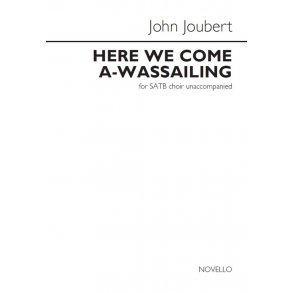 John Joubert: Here We Come A-Wassailing