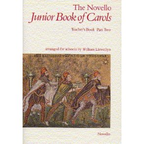 The Novello Junior Book Of Carols Teacher?s Book Part 2