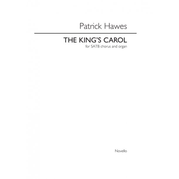 Patrick Hawes: The King's Carol