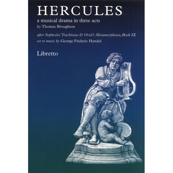 Thomas Broughton: Hercules - A Musical Drama In Three Acts (Libretto)