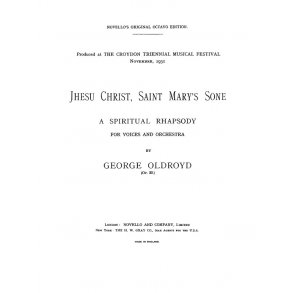 George Oldroyd: Jhesu Christ, Saint Mary's Sone (Vocal Score)