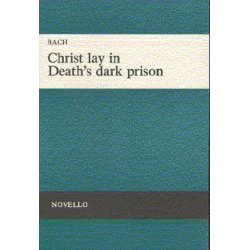 Bach: Christ Lay In Death's Dark Prison