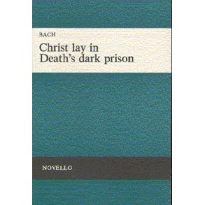 Bach: Christ Lay In Death's Dark Prison