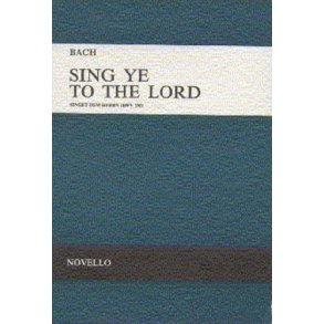Bach, Js Sing Ye To The Lord Satb/Satb (E,G) V/S (Double Choir)