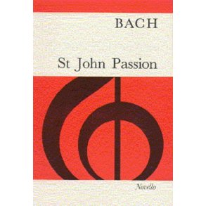 J. S. Bach: St John Passion (Vocal Score)- Old Novello Edition