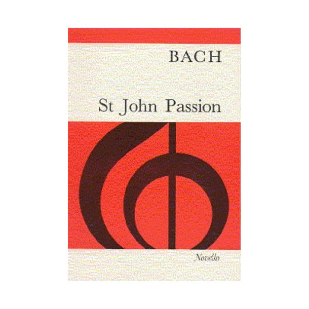 J. S. Bach: St John Passion (Vocal Score)- Old Novello Edition