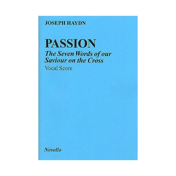 Joseph Haydn: Passion - The Seven Words Of Our Saviour On The Cross