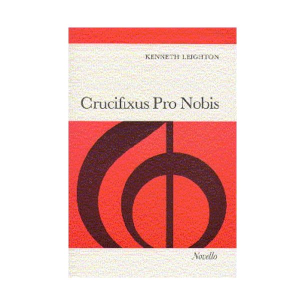 Kenneth Leighton: Crucifixus Pro Nobis Op.38
